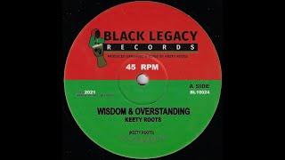 BLACK LEGACY RECORDS - BL10024 - Keety Roots - Wisdom & Overstanding + Dub & Overstanding (10inch)