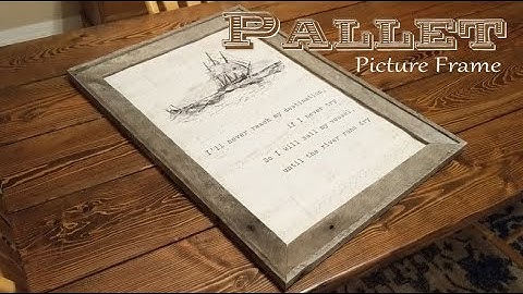 Make: Pallet Picture Frame