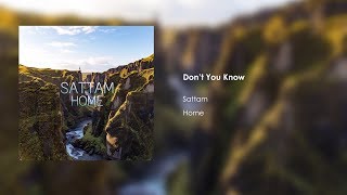 Sattam - Dont You Know