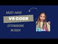 Best VS Code Extensions for 2024!