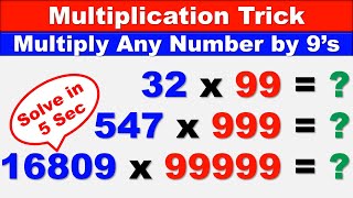 Multiplying any number by 99, 999, 9999... | Math Tricks and Tips