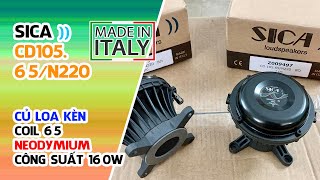 SICA CD105.65/N220 - MADE IN ITALY // CỦ LOA TREBLE KÈN COIL 2.5 TỪ NEO 160W (5.940.000đ/ 1 CÁI)