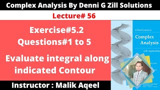 Exercise#5.2 Complex analysis by Denni zill ||Q#1 to 5|| Evaluate integral along indicated contour