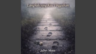 Langkah yang Kau Tinggalkan