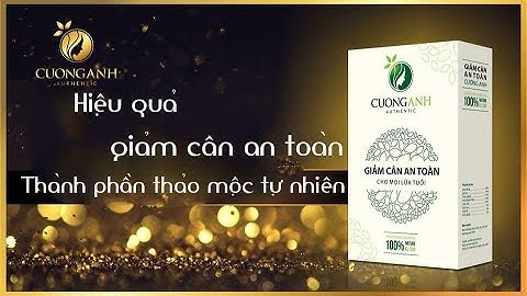 [Quảng Cáo] Trà Thảo Dược Tăng/giảm Cân Cuong Anh