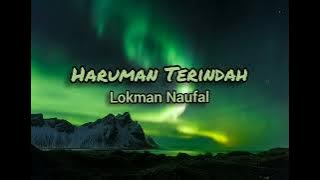 Lokman Naufal - Haruman Terindah (LIRIK)