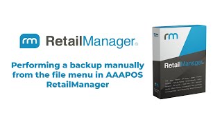 Performing a backup manually from the file menu in AAAPOS RetailManager