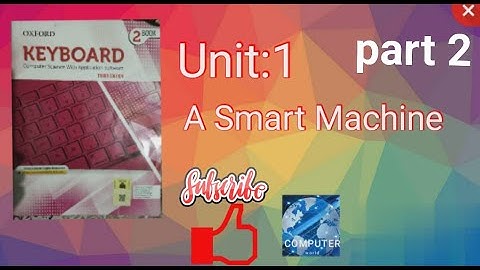 Oxford keyboard book #unit#1(A SMART MACHINE)