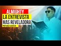 Almighty - La Entrevista Más Reveladora