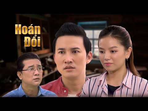 Phim Việt Nam Hay Năm 2021 | Xin Chào Hạnh Phúc – "Hoán Đổi" – Trọn Bộ