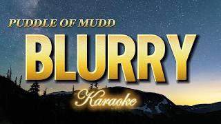 Blurry by Puddle of Mudd Karaoke Version