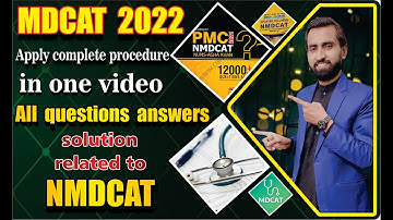 PMC NMDCAT 2022||Complete MDCAT 2022 Live registration||MDCAT 2022 Registration Open Question answer