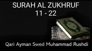 Surah Al Zukhruf 11-22  :  Aymen Rushdi Swed- Practice Quran Recitation with Tajweed & Tarteel