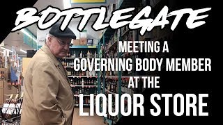 Bottlegate: Meeting a Governing Body member at the liquor store