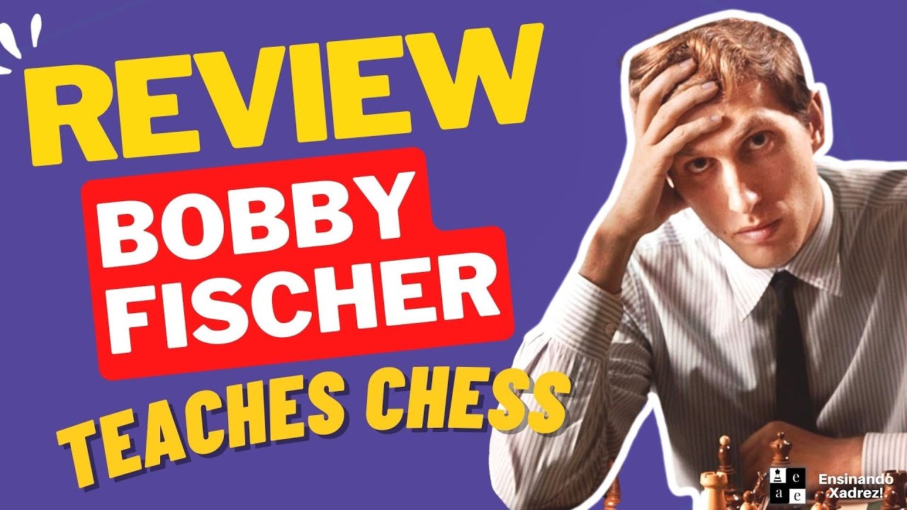 BOBBY FISCHER ENSINA XADREZ.