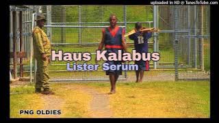 Haus Kalabus - Lister Serum (PNG Oldies)