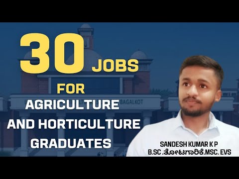 Jobs for Agriculture and Horticulture Graduates.