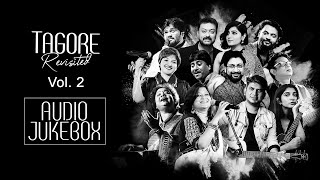 Tagore Revisited Vol. 2 | Audio Jukebox | Rabindranath Tagore | Best Bengali Hits | SVF Music