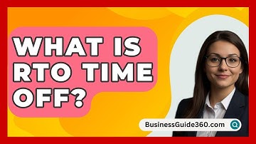 What Is RTO Time Off? - BusinessGuide360.com