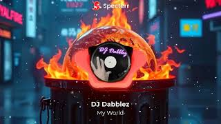 DJ Dabblez - My World