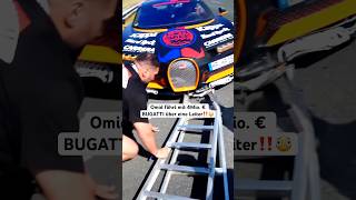 Bist du nicht der Typ, der mit dem Bugatti über die Leiter gefahren ist?