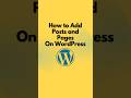 how to add posts and pages on WordPress #wordpress #wordpresstutorial #wordpressbloggers #techtips