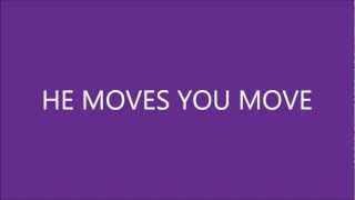 Miniatura del video "He Moves You Move - Audio Adrenaline - Lyrics"