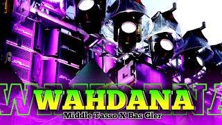 Dj Wahdana Dana Terbaru  Style Tasso Bass Jotos  Andalan Cek Sound Horeg