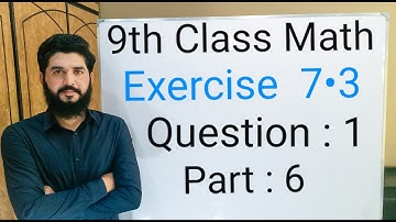 9th class Math Exercise 7.3 Question 1 part 6 | Balochistan Board | FREE EDUCATION | Muhammad Hilal