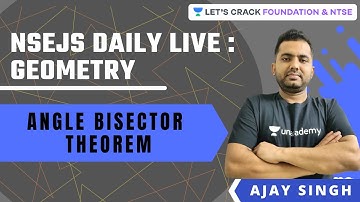 NSEJS Daily Live : Geometry | Angle Bisector Theorem | Foundation & NTSE | Ajay Singh