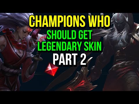 Champions Who Should Get Legendary Skin In League Of Legends Part 2
