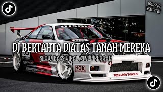 DJ REGGAE BERTAHTA DI ATAS TANAH MEREKA DJ REGGAE CAMPURAN SANTUY VIRAL TIKTOK