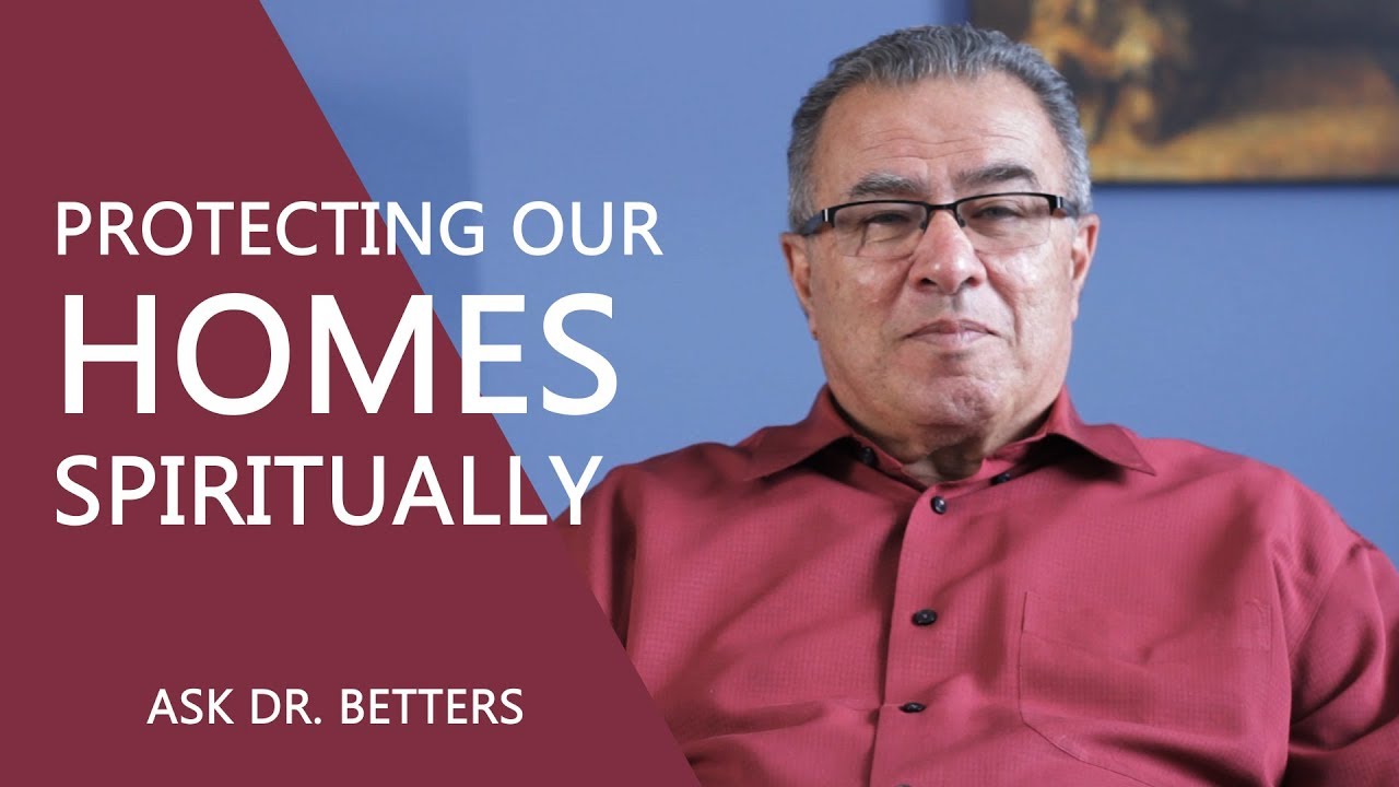 Protecting Our Homes Spiritually Protecting Our Homes Spiritually