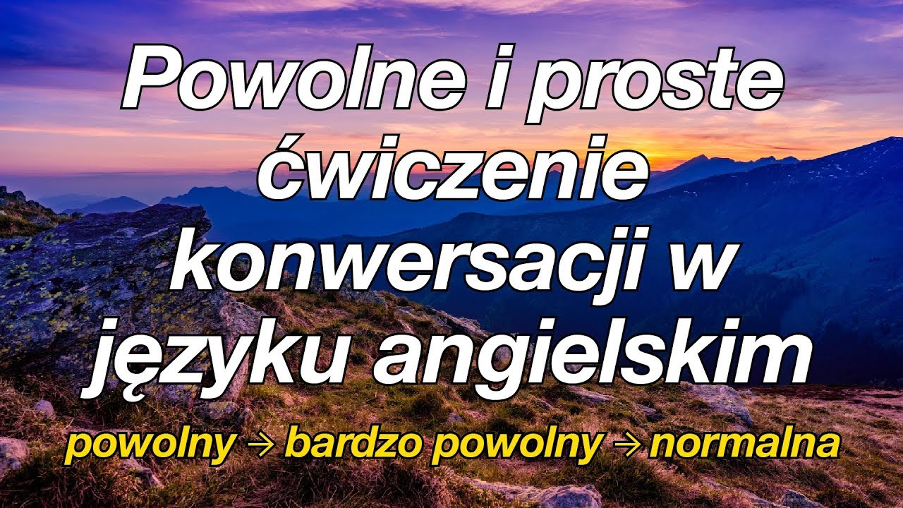 Powolne i proste ćwiczenie konwersacji w języku angielskim