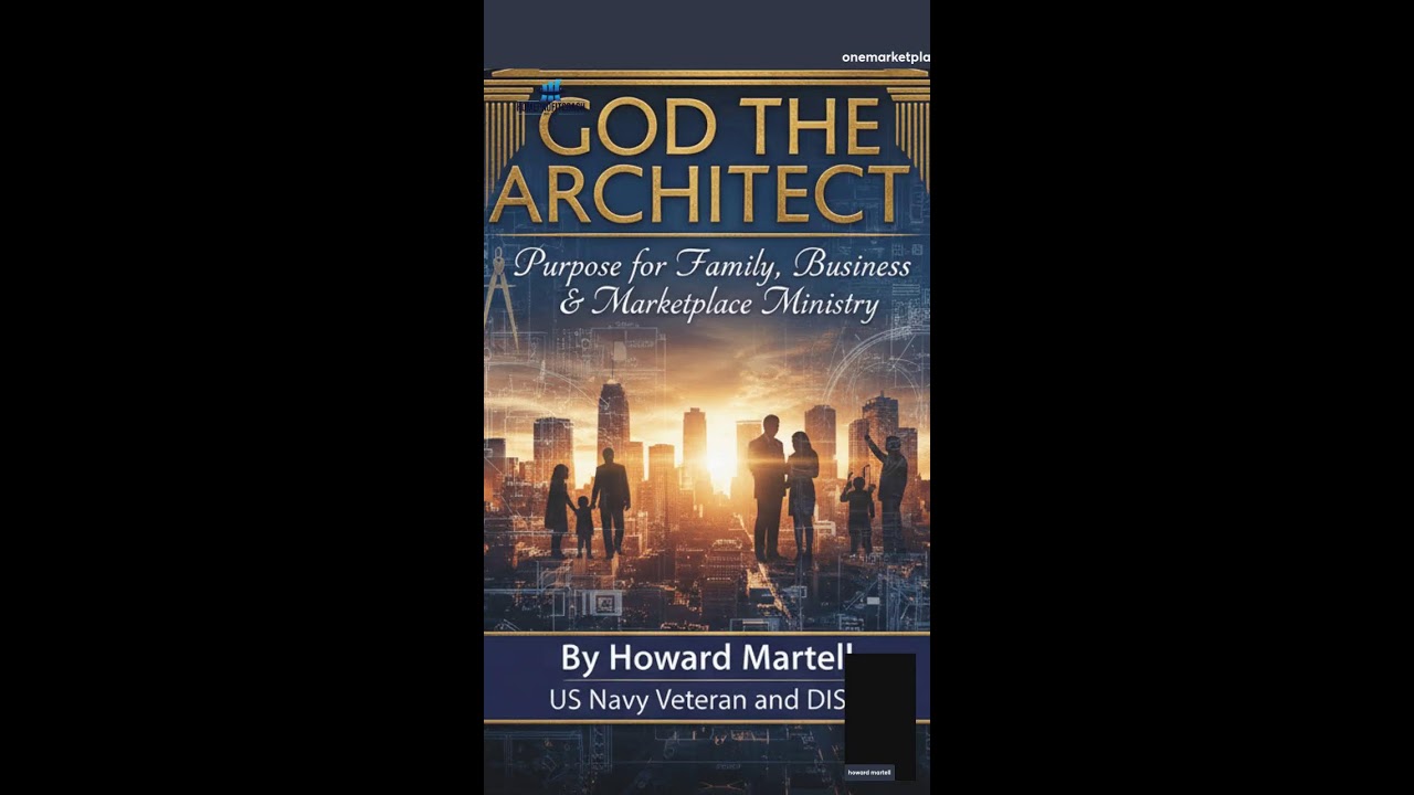 God the Architect: Purpose for Family, Business & Marketplace Ministry 📱