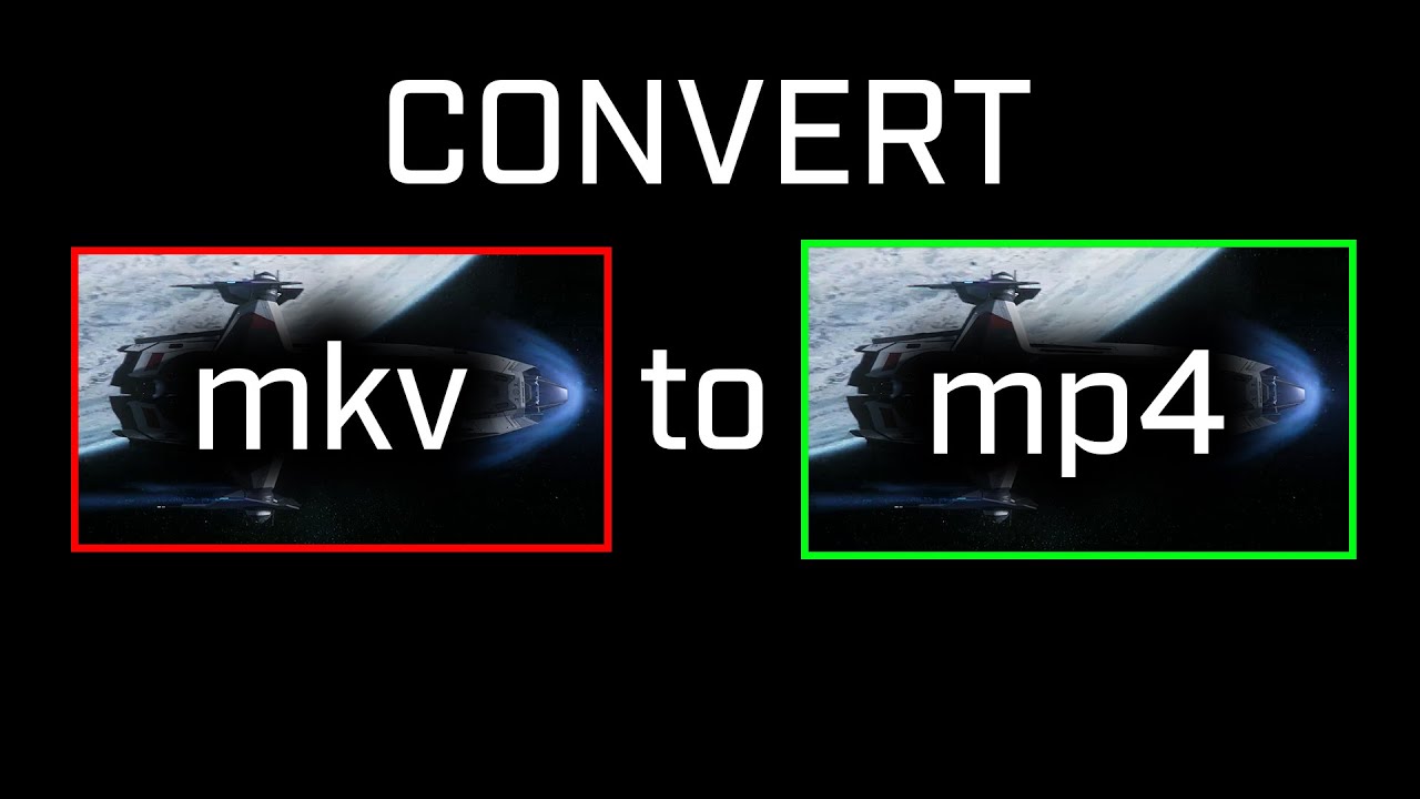 how do i convert mkv to mp4