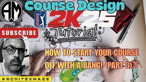 PGA 2K25 Design Tutorial - How to start your course off with a bang! (Part 3)