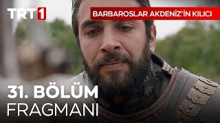 Barbaroslar:  Akdeniz’in Kılıcı 31. Bölüm Fragmanı