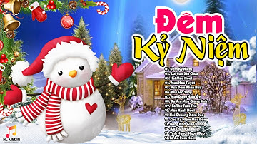 Đêm Kỷ Niệm |  Liên Khúc Nhạc Noel Hải Ngoại | Nhạc Giáng Sinh hay Nhất