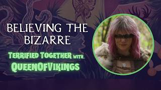 Terrified Together with QueenofVikings | Paranormal Podcast