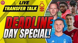 🔴 LIVE DEADLINE DAY DRAMA! Nottingham Forest More Signings Incoming? #NFFC