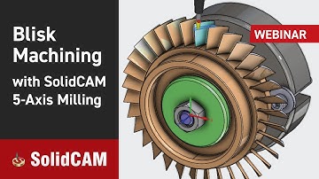Blisk Machining with SolidCAM 5-Axis Milling