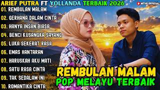 REMBULAN MALAM - GERHANA DALAM CINTA - HANYA INSAN BIASA ~ ARIEF PUTRA FEAT YOLLANDA TERBAIK 2026