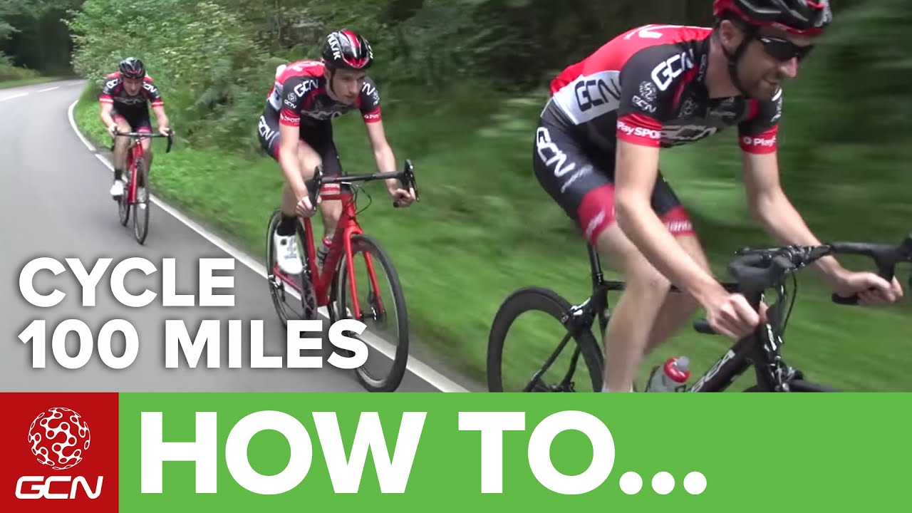 How To Cycle 100 Miles Youtube for Cycling Training Plan For 100 Miles