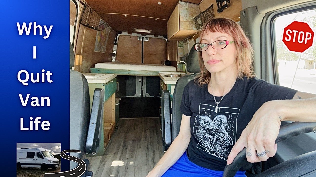 Why I Quit Van Life - #femaletraveler #vanlife - YouTube