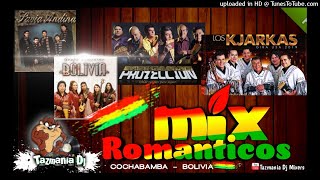 Romanticos Nacionales mix kjarkas proyecciongrupo Bolivia y otros ( tazmania dj mixers )
