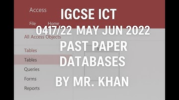 IGCSE ICT May Jun 2022 ICT 0417/22 Databases (Access) task Past Paper Solutions