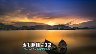 Addicted To Deep House - Best Deep House &amp; Nu Disco Sessions Vol. #12 (Mixed by SkyDance)