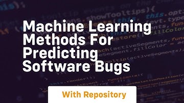 machine learning methods for predicting software bugs