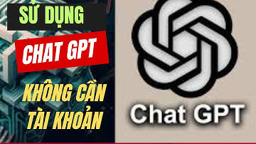 HƯỚNG DẪN SỬ DỤNG CHAT GPT KHÔNG CẦN TÀI KHOẢN| SỬ DỤNG CHAT GPT MIỄN PHÍ